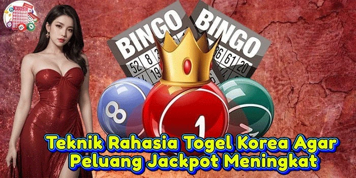 Teknik Rahasia Togel Korea Agar Peluang Jackpot Meningkat