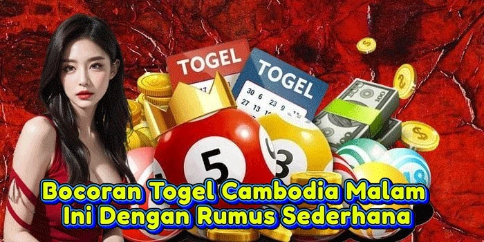 Bocoran Togel Cambodia Malam Ini Dengan Rumus Sederhana